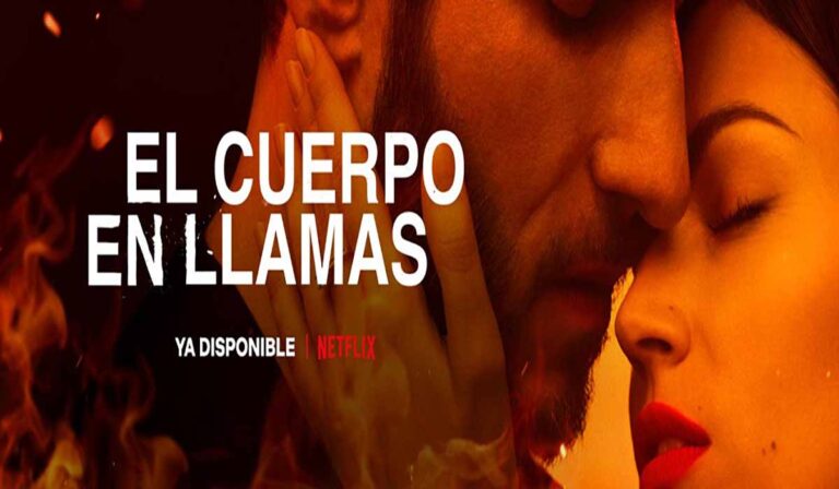 cuerpo en llamas Netflix